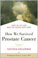 How We Survived Prostate Cancer: What We Did and What We Should Have Done