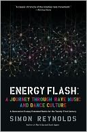Energy Flash: A Journey Through Rave Music and Dance Culture
