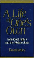A Life of One's Own: Individual Rights and the Welfare State