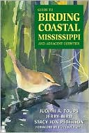 Guide to Birding Coastal Mississippi: And Adjacent Counties