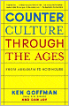 Counterculture Through the Ages: From Abraham to Acid House