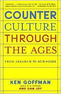 Counterculture Through the Ages: From Abraham to Acid House