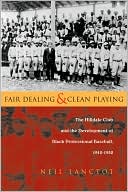 Fair Dealing and Clean Playing: The Hilldale Club and the Development of Black Professional Baseball, 1910-1932