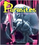 Parasites: Latching on to a Free Lunch (LIBRARY EDITION)