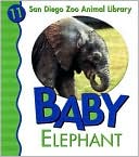 Baby Elephant (San Diego Zoo Animal Library Series)