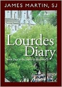 Lourdes Diary: Seven Days at the Grotto of Massabieille