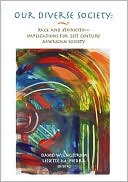 Our Diverse Society: Race and Ethnicity--Implications for 21st Century American Society