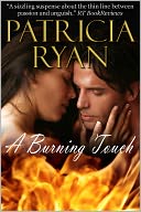 A Burning Touch