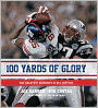 100 Yards of Glory: The Greatest Moments in NFL History (PagePerfect NOOK Book)
