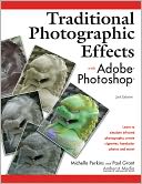 Traditional Photographic Effects with Adobe Photoshop