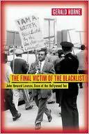 The Final Victim of the Blacklist: John Howard Lawson, Dean of the Hollywood Ten