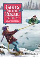 Girls to the Rescue Book #6: Tales of Clever, Courageous Girls from Around the World