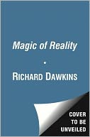 The Magic of Reality: How We Know What's Really True