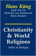 Christianity and World Religions: Paths of Dialogue with Islam, Hinduism, and Buddhism