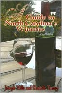 A Guide to North Carolinas Wineries by Mills: Book Cover