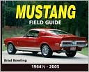Mustang Field Guide: 1964-2005