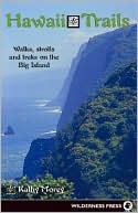 Hawaii Trails: Walks, Strolls and Treks on the Big Island