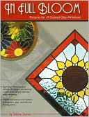 download In Full Bloom : Patterns for 19 Stained Glass Windows book