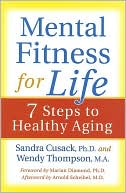 Mental Fitness for Life: 7 Steps to Healthy Aging
