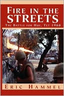 Fire in the Streets: The Battle for Hue, TET 1968