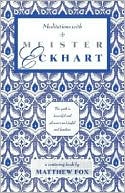 Meditations with Meister Eckhart