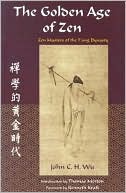 Golden Age of Zen (Spiritual Masters Series): Zen Masters of the T'ang Dynasty