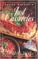 Just Casseroles: Recipes from Family and Friends