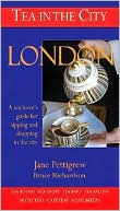 London: A Tea Lover's Guide to Sipping and Shopping in the City