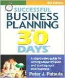 Successful Business Planning in 30 Days: A Step-By-Step Guide for Writing a Business Plan and Starting Your Own Business (3rd Edition)