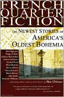 French Quarter Fiction: The Newest Stories of America's Oldest Bohemia