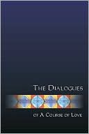 The Dialogues of a Course of Love