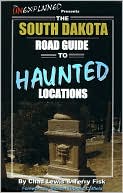 The South Dakota Road Guide to Haunted Locations