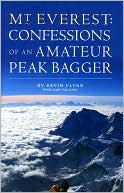 Mount Everest: Confessions of an Amateur Peak Bagger