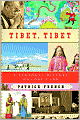 Tibet, Tibet: A Personal History of a Lost Land