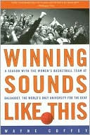 download Winning Sounds Like This : A Season with the Women's Basketball Team at Gallaudet, the World's Only University for the Deaf book