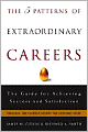 The 5 Patterns of Extraordinary Careers: The Guide for Achieving Success and Satisfaction