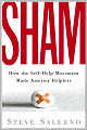Sham: How the Self-Help Movement Made America Helpless