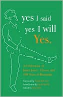 Yes I Said Yes I Will Yes: A Celebration of James Joyce, Ulysses, and 100 Years of Bloomsday