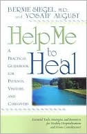 Help Me to Heal: A Practical Guidebook for Patients, Visitors, and Caregivers