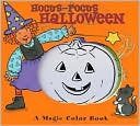 Hocus-Pocus Halloween (A Magic Color Book Series)