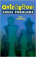 Outrageous Chess Problems
