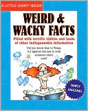 A Little Giant Book: Weird & Wacky Facts