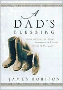 A Dad's Blessing: Sometimes inWords, Sometimes Through Touch, Always by Example