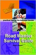 Road Warrior Survival Guide practical tips for the business traveler