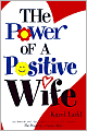 The Power of a Positive Wife (Power of a Positive Series)