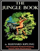 The Jungle Book - The Complete Rudyard Kipling Classic With Illustrations