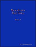 Mentalkism's Mini Series: Book 3