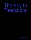The Key to Theosophy