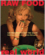 Raw Food/Real World: 100 Recipes to Get the Glow