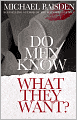 Never Satisfied: Do Men Know What They Want